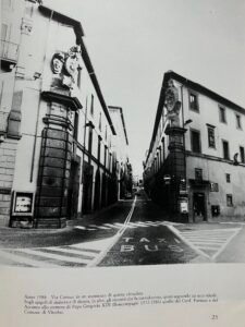 fotografia ricavata dalla monografia di Alessandra Perugi, La Via Farnesiana a Viterbo, Viterbo 1988